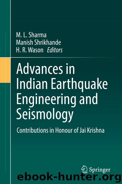 Advances in Indian Earthquake Engineering and Seismology by M. L. Sharma Manish Shrikhande & H. R. Wason