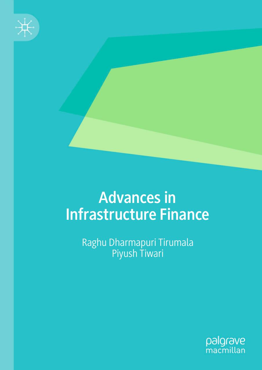 Advances in Infrastructure Finance by Raghu Dharmapuri Tirumala Piyush Tiwari