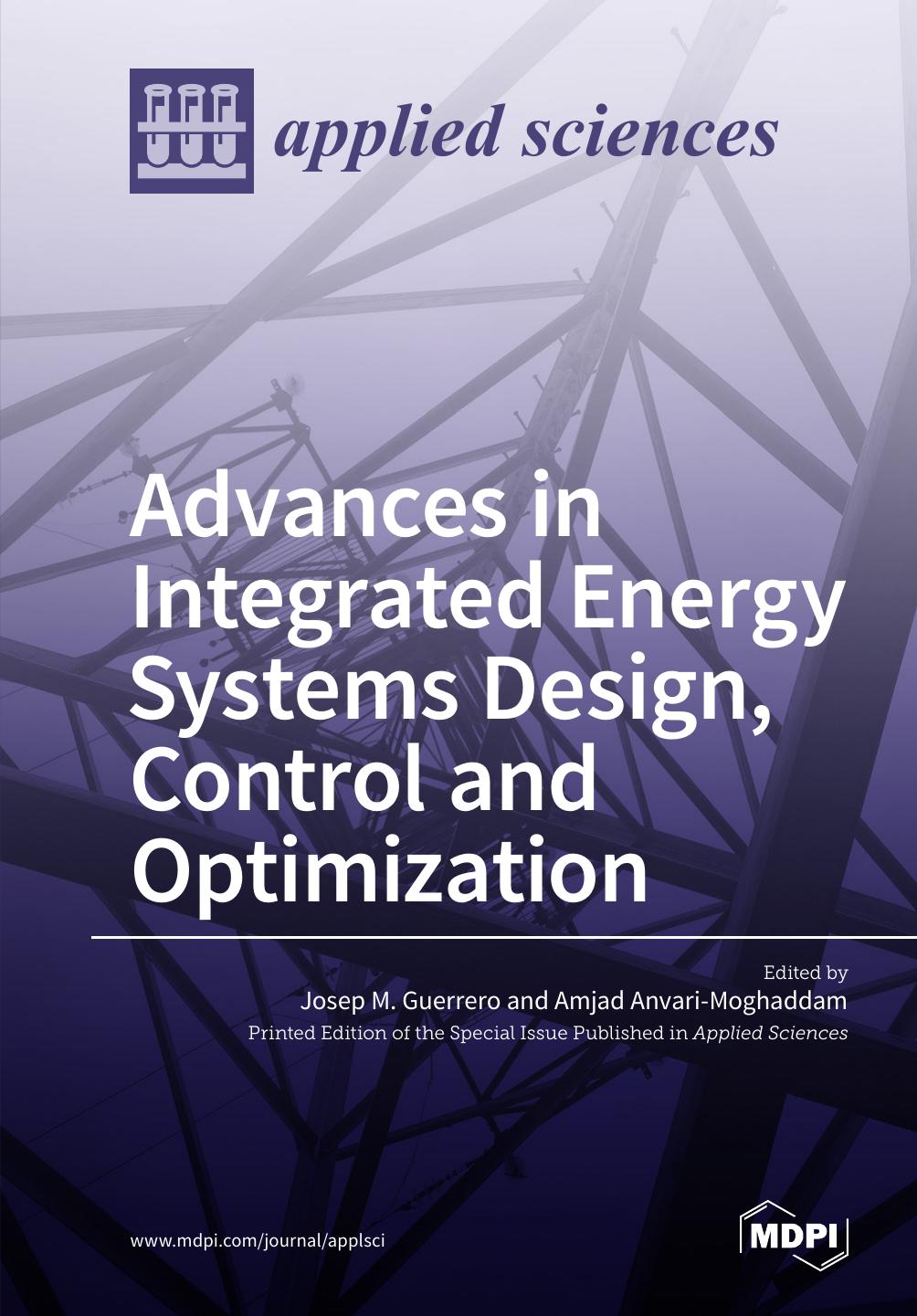 Advances in Integrated Energy Systems Design, Control and Optimization by Josep M. Guerrero Amjad Anvari-Moghaddam
