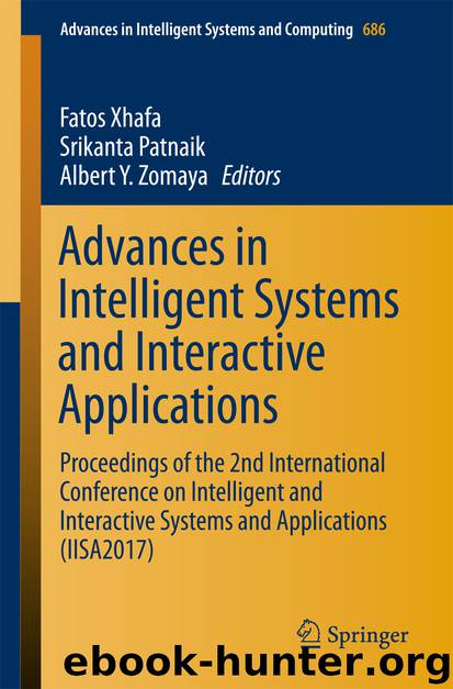 Advances in Intelligent Systems and Interactive Applications by Fatos Xhafa Srikanta Patnaik & Albert Y. Zomaya