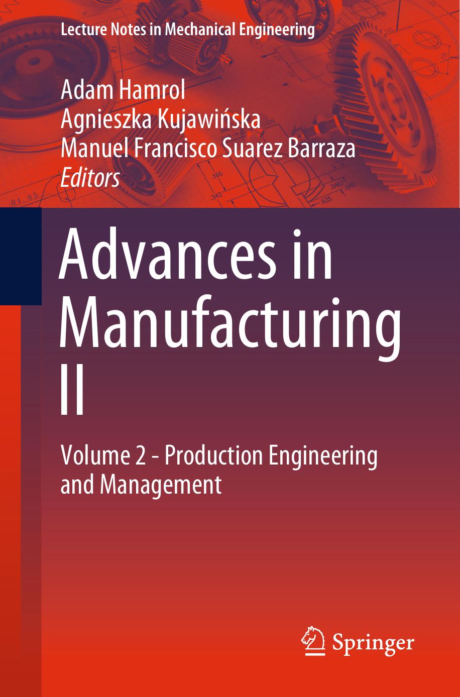 Advances in Manufacturing II: Volume 2 - Production Engineering and Management by Adam Hamrol Agnieszka Kujawińska Manuel Francisco Suarez Barraza