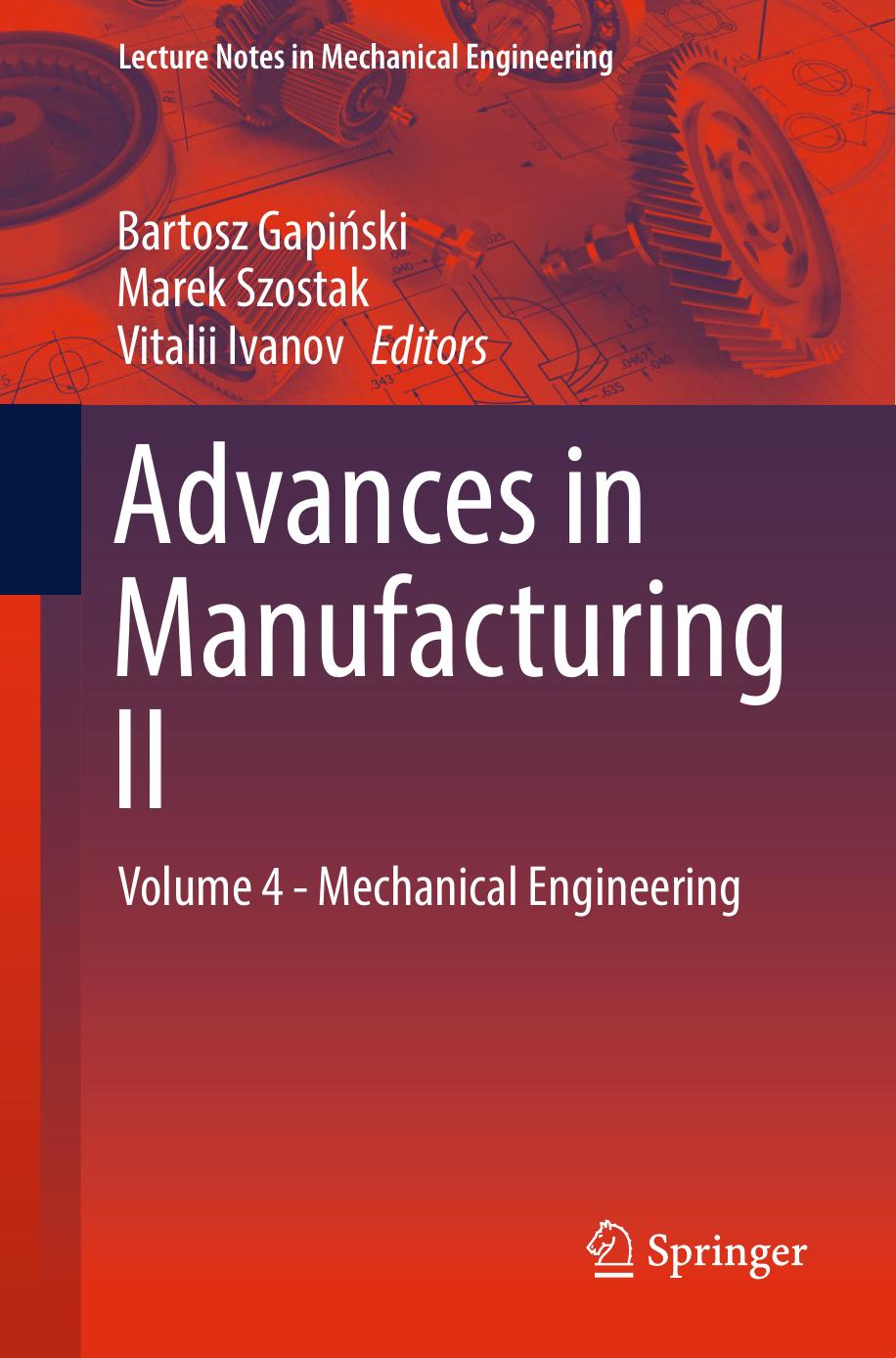 Advances in Manufacturing II: Volume 4 - Mechanical Engineering by Bartosz Gapiński Marek Szostak Vitalii Ivanov