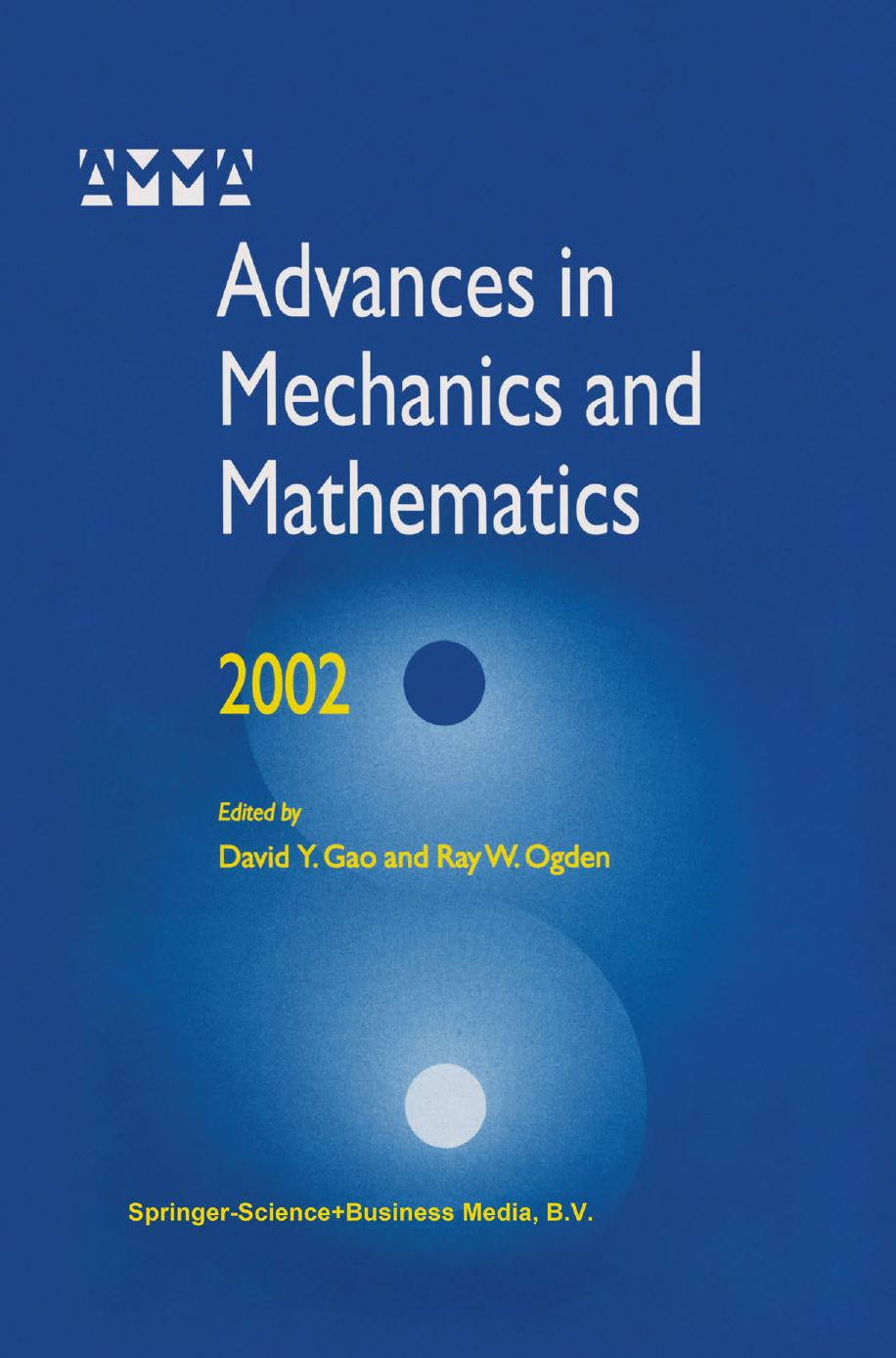 Advances in Mechanics and Mathematics by Patrick Ballard (auth.) David Y. Gao Ray W. Ogden (eds.)