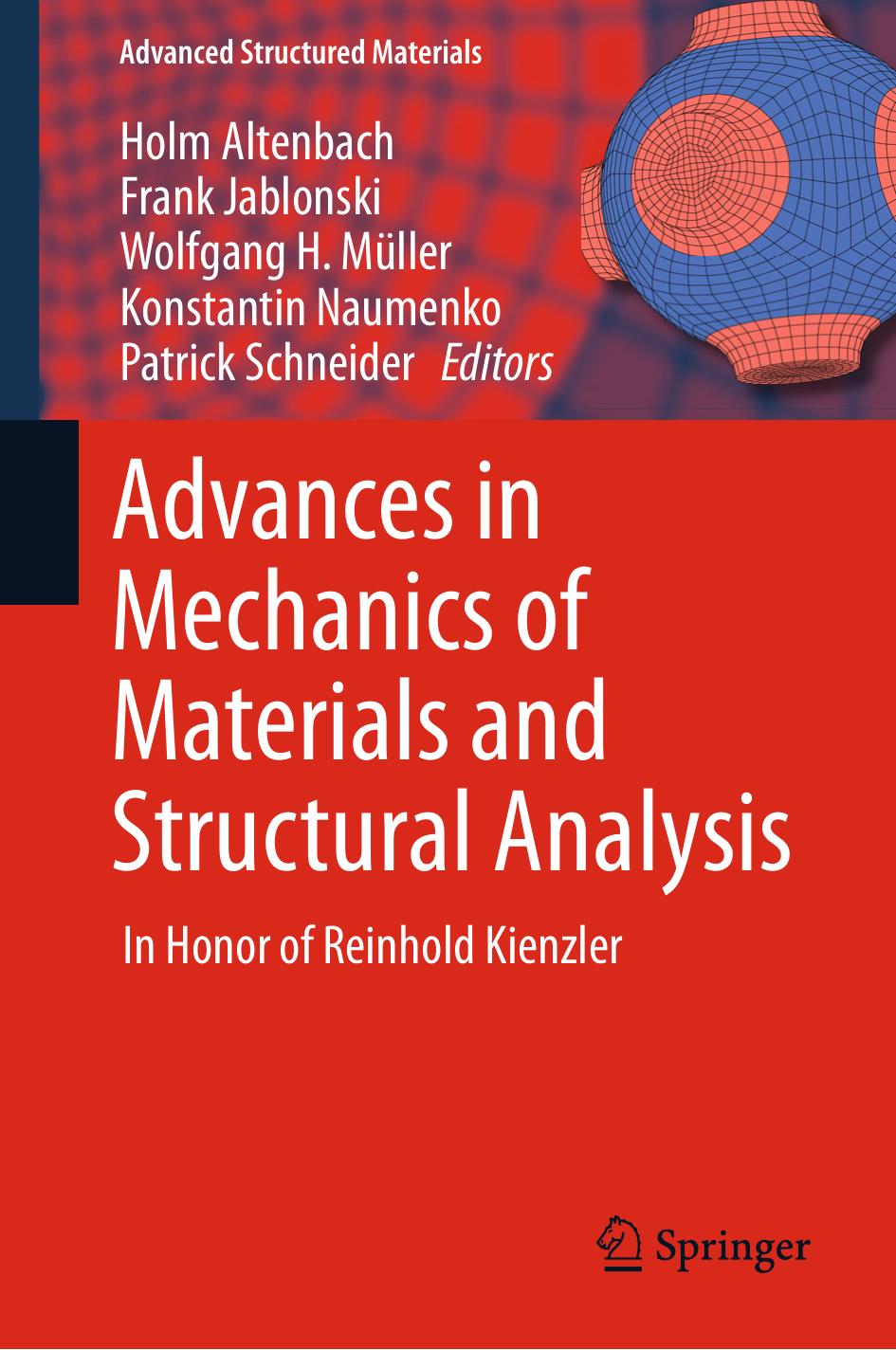 Advances in Mechanics of Materials and Structural Analysis: In Honor of Reinhold Kienzler by Holm Altenbach Frank Jablonski Wolfgang H. Müller Konstantin Naumenko Patrick Schneider (eds.)