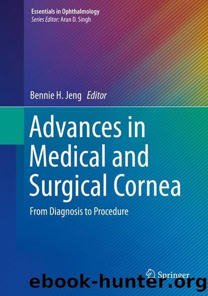 Advances in Medical and Surgical Cornea by Bennie H. Jeng