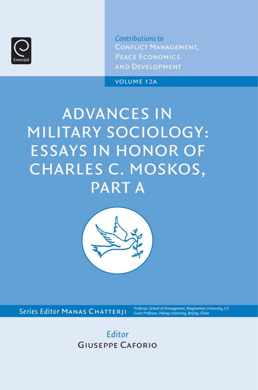 Advances in Military Sociology: Essays in Honour of Charles C. Moskos by Guiseppe Caforio