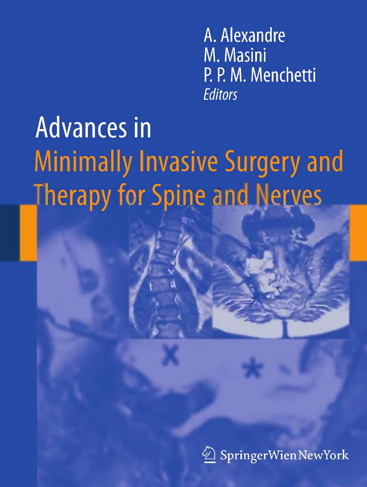 Advances in Minimally Invasive Surgery and Therapy for Spine and Nerves by unknow