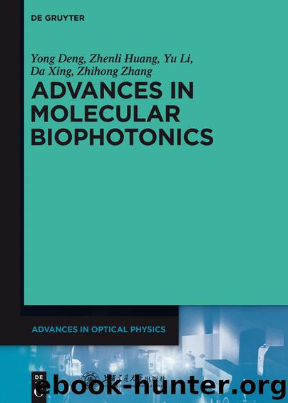 Advances in Molecular Biophotonics by Yong Deng Zhenli Huang Yu Li Da Xing Zhihong Zhang