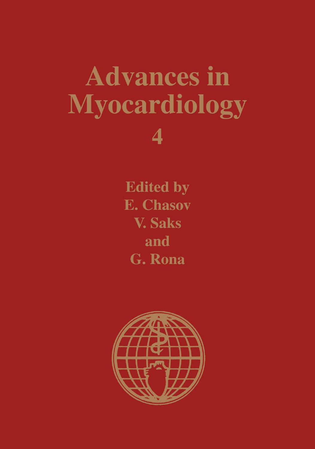 Advances in Myocardiology: Volume 4 by F. Z. Meerson (auth.) E. Chazov M.D. V. Saks M.D. G. Rona M.D. (eds.)