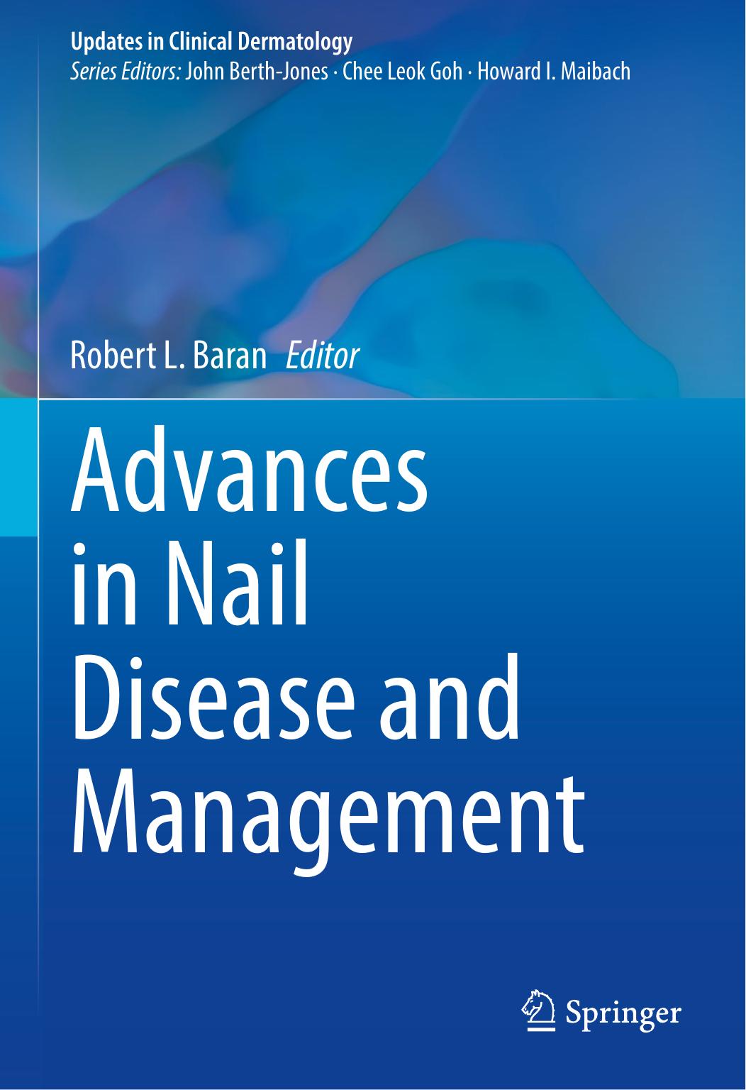 Advances in Nail Disease and Management by Robert L. Baran (editor)