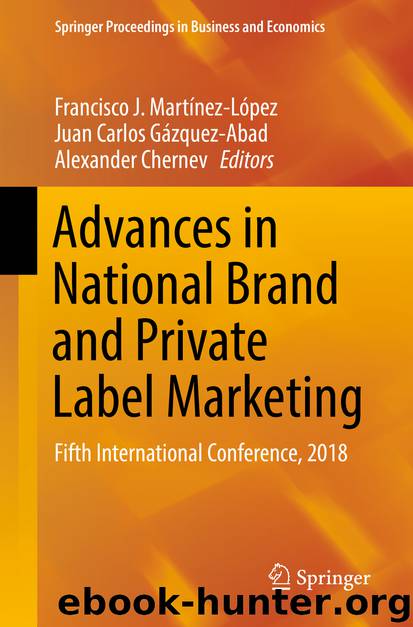 Advances in National Brand and Private Label Marketing by Francisco J. Martínez-López Juan Carlos Gázquez-Abad & Alexander Chernev