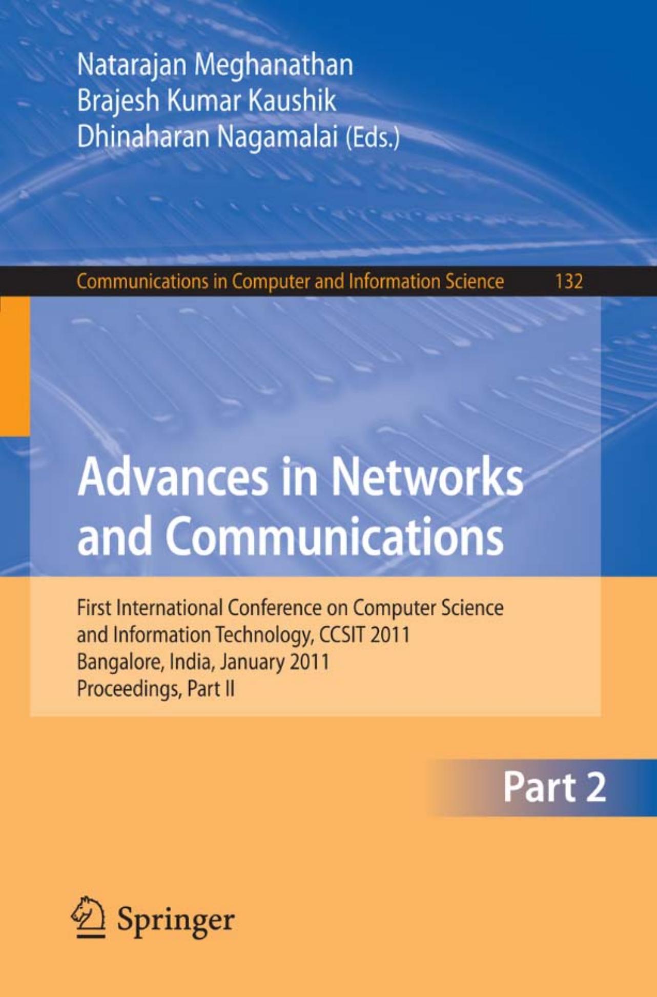 Advances in Networks and Communications: First International Conference on Computer Science and Information Technology, CCSIT 2011, Bangalore, India, January 2-4, 2011. Proceedings, Part II by G. S. Deepthy