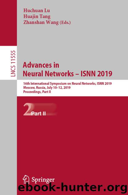 Advances in Neural Networks – ISNN 2019 by Huchuan Lu & Huajin Tang & Zhanshan Wang