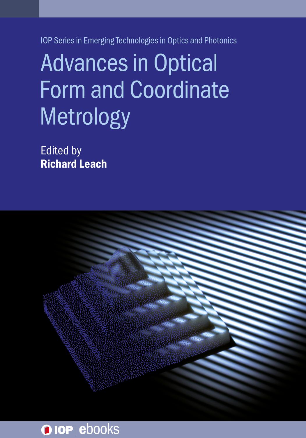Advances in Optical Form and Coordinate Metrology by Richard Leach