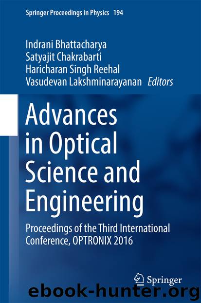 Advances in Optical Science and Engineering by Indrani Bhattacharya Satyajit Chakrabarti Haricharan Singh Reehal & Vasudevan Lakshminarayanan