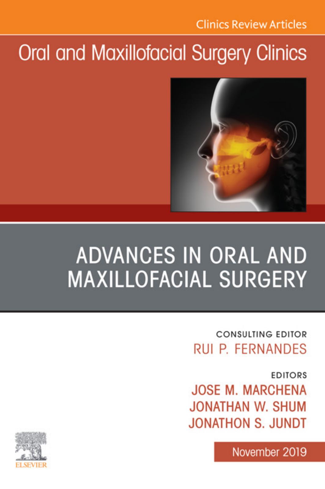 Advances in Oral and Maxillofacial Surgery by Jose M Marchena; Jonathan Shum; Jonathon S Jundt