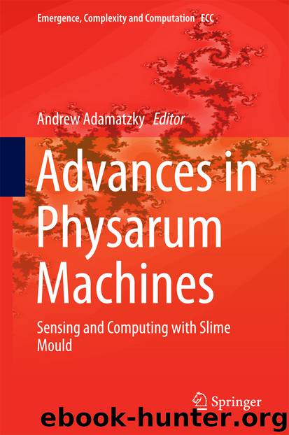 Advances in Physarum Machines by Andrew Adamatzky