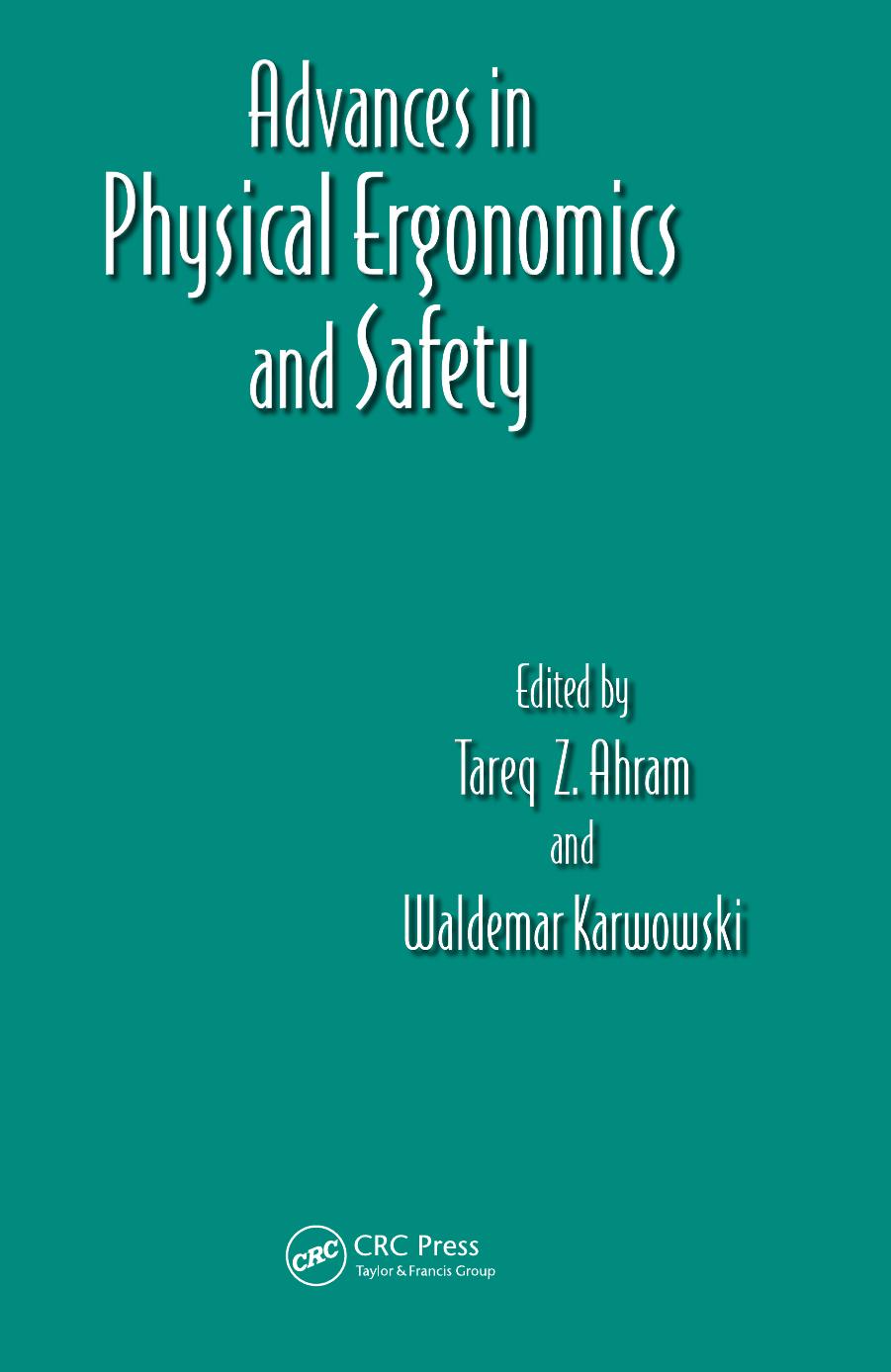 Advances in Physical Ergonomics and Safety by Tareq Z. Ahram and Waldemar Karwowski