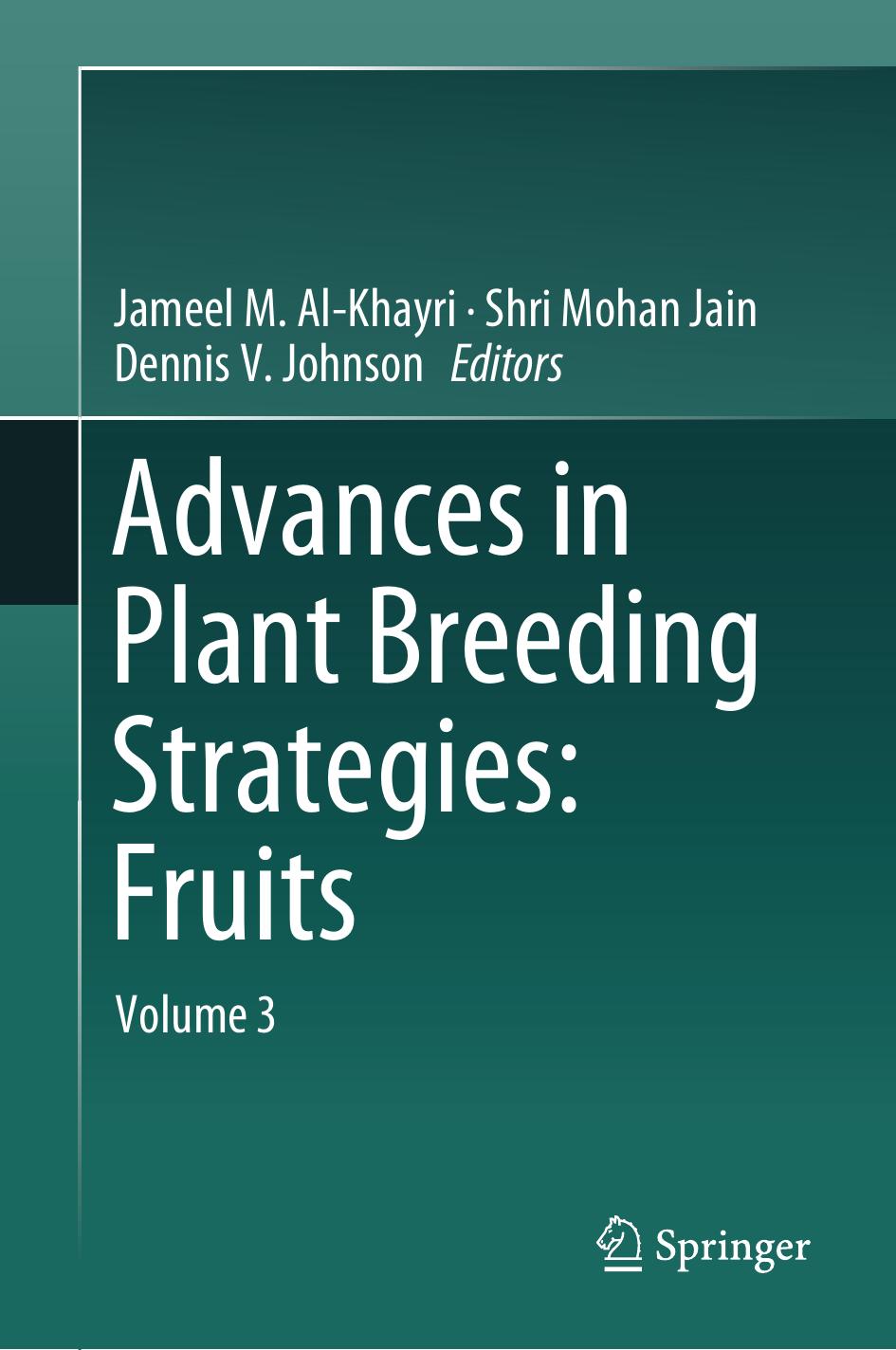 Advances in Plant Breeding Strategies: Fruits by Jameel M. Al-Khayri Shri Mohan Jain Dennis V. Johnson