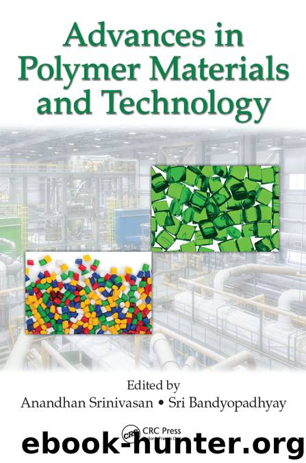 Advances in Polymer Materials and Technology by Anandhan Srinivasan • Sri Bandyopadhyay
