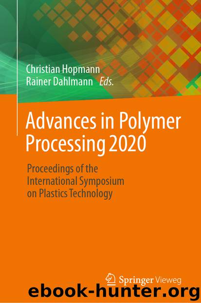 Advances in Polymer Processing 2020 by Christian Hopmann & Rainer Dahlmann