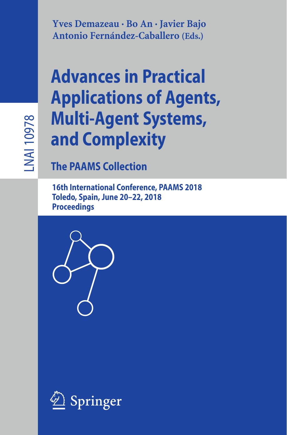 Advances in Practical Applications of Agents, Multi-Agent Systems, and Complexity: The PAAMS Collection by Yves Demazeau Bo An Javier Bajo Antonio Fernández-Caballero