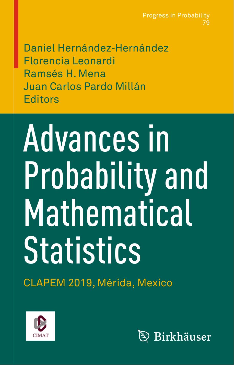 Advances in Probability and Mathematical Statistics: CLAPEM 2019, MÃ©rida, Mexico (Progress in Probability, 79) by unknow