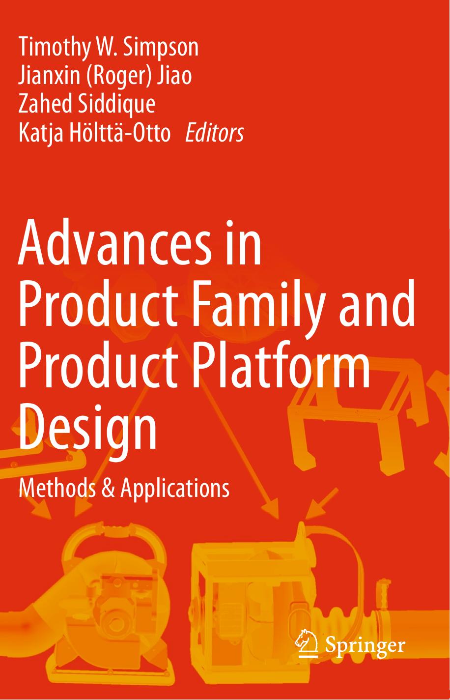 Advances in Product Family and Product Platform Design: Methods & Applications by unknow