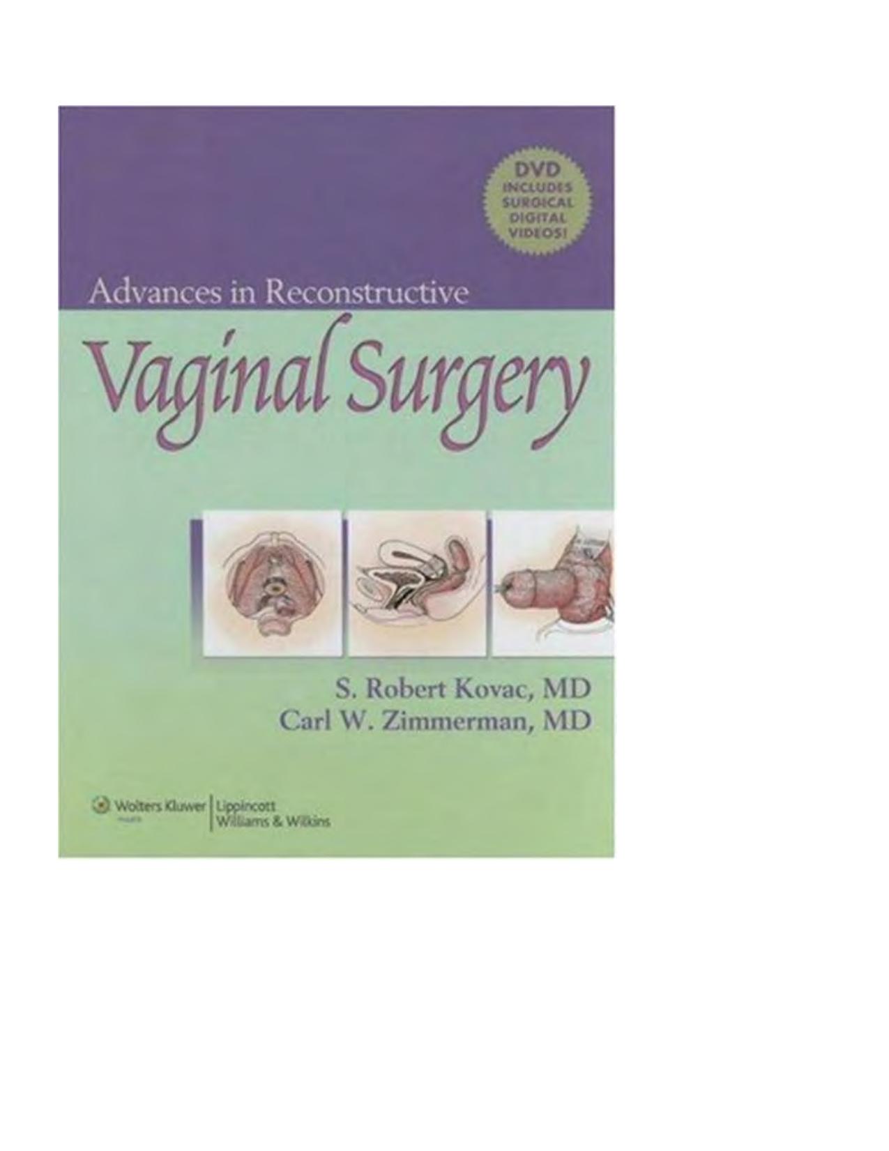 Advances in Reconstructive Vaginal Surgery by S. Robert Kovac Carl W Zimmerman