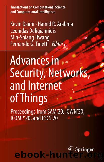 Advances in Security, Networks, and Internet of Things by Unknown