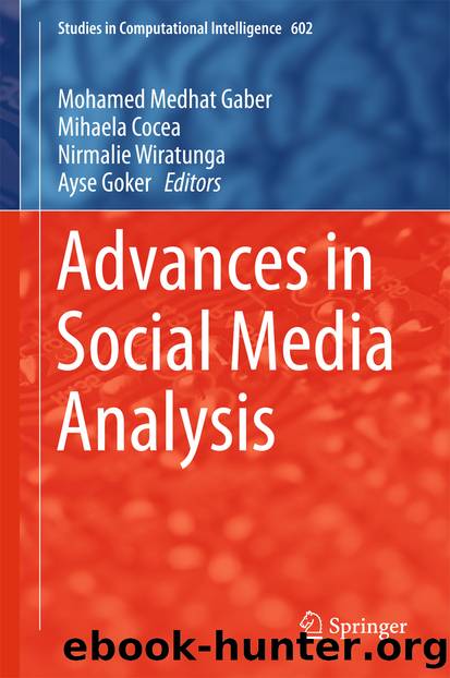 Advances in Social Media Analysis by Mohamed Medhat Gaber Mihaela Cocea Nirmalie Wiratunga & Ayse Goker
