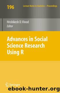 Advances in Social Science Research Using R (Lecture Notes in Statistics - Proceedings, 196) by Hrishikesh D. Vinod