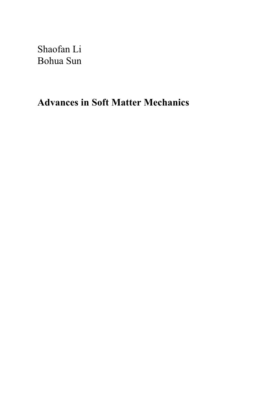 Advances in Soft Matter Mechanics by Prof. Shaofan Li Prof. Bohua Sun (auth.)