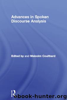 Advances in Spoken Discourse Analysis by Coulthard Malcolm