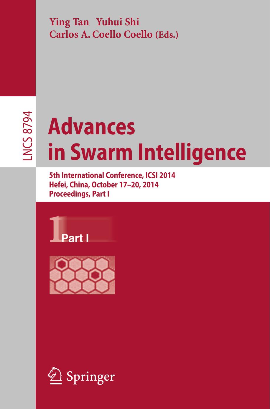 Advances in Swarm Intelligence: 5th International Conference, ICSI 2014, Hefei, China, October 17-20, 2014, Proceedings, Part I by Ying Tan Yuhui Shi Carlos A. Coello Coello (eds.)