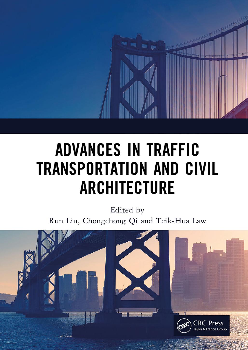Advances in Traffic Transportation and Civil Architecture by Run Liu Chongchong Qi Teik-Hus Law