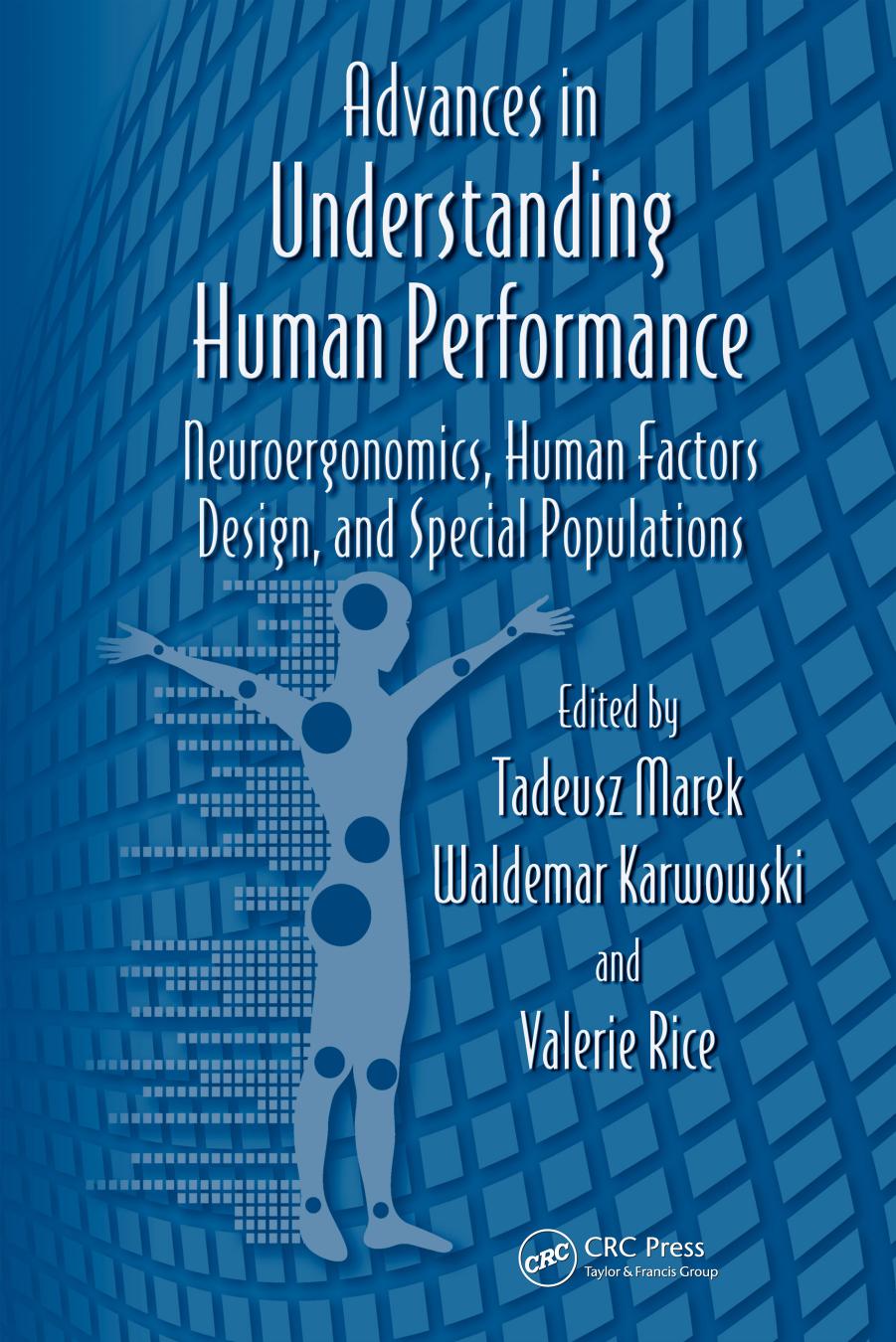 Advances in Understanding Human Performance: Neuroergonomics, Human Factors Design, and Special Populations by Tadeusz Marek & Waldemar Karwowski & Valerie Rice