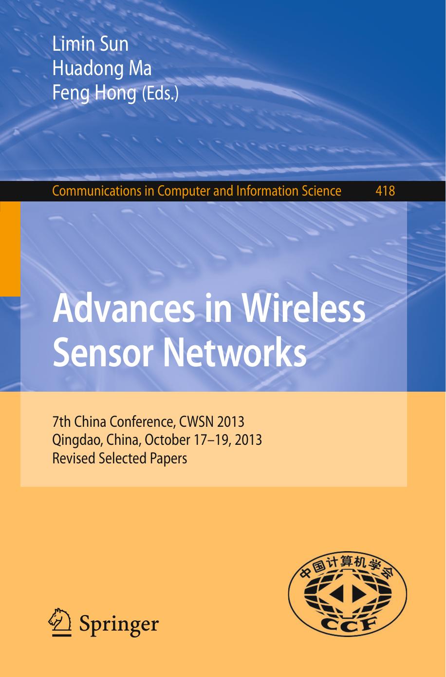 Advances in Wireless Sensor Networks: 7th China Conference, CWSN 2013, Qingdao, China, October 17-19, 2013. Revised Selected Papers by Limin Sun Huadong Ma Feng Hong (eds.)