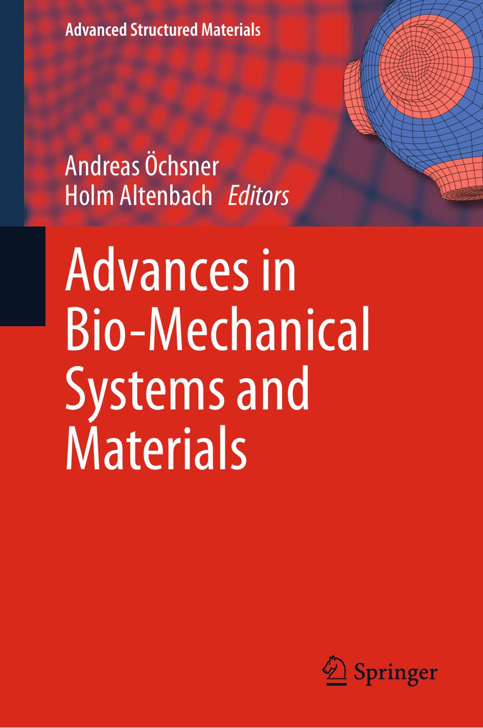 Advances in bio-mechanical systems and materials by Altenbach Holm;Öchsner Andreas