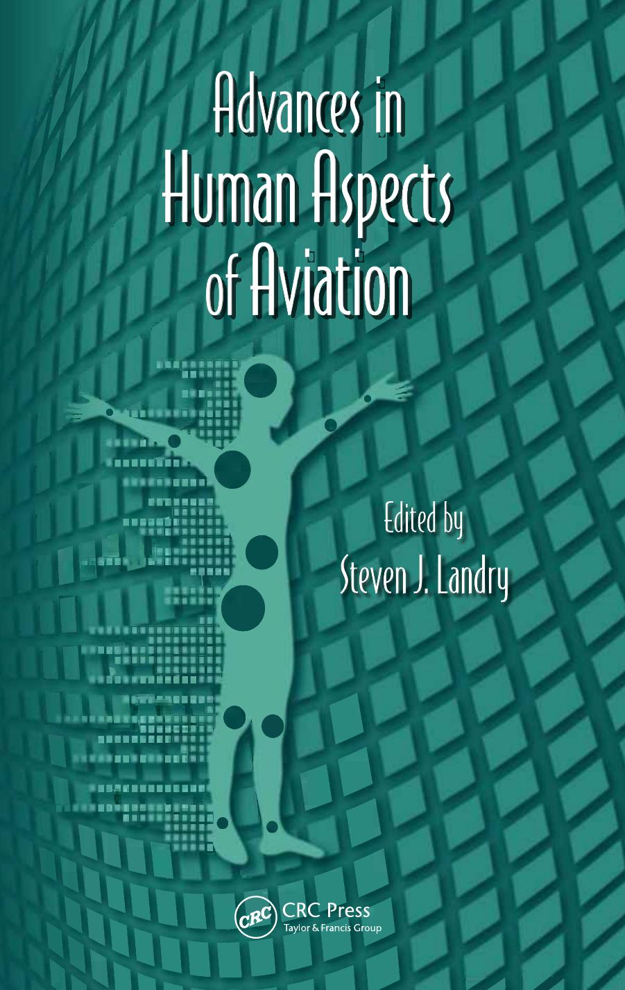 Advances in human aspects of aviation by Steven J Landry