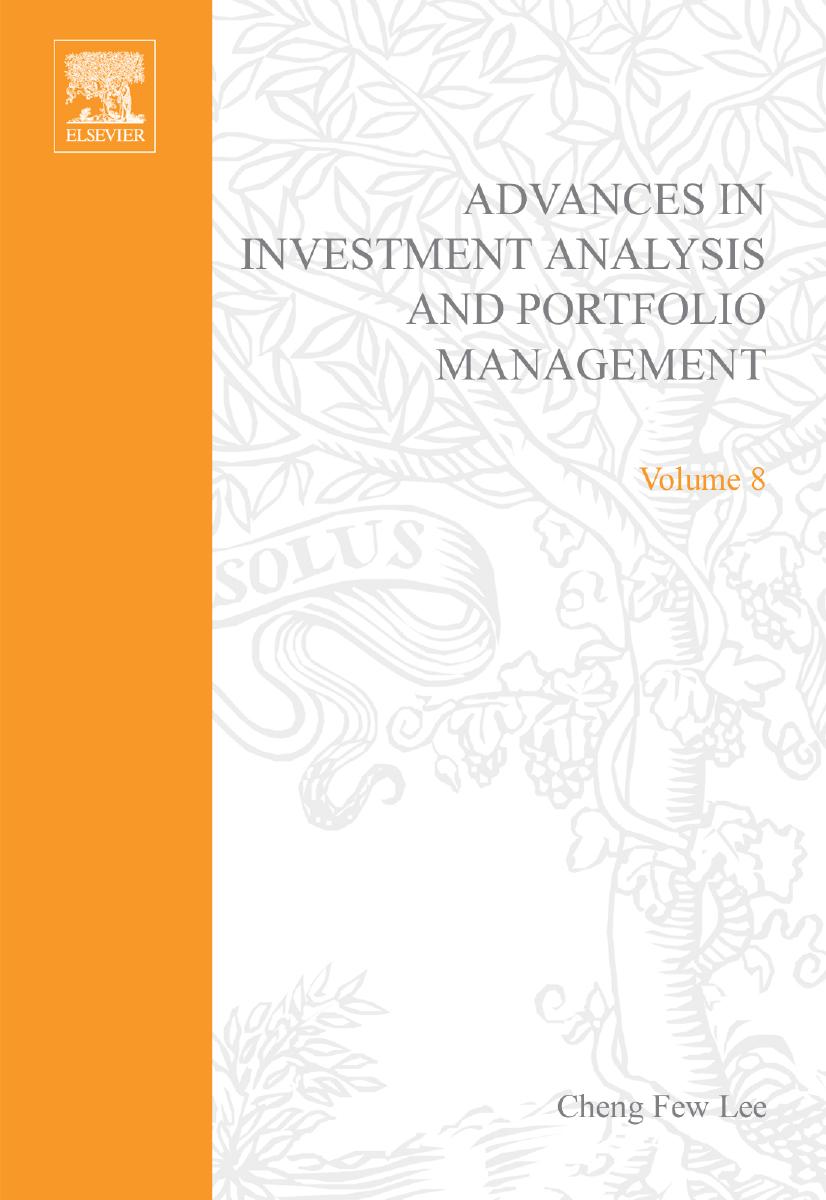 Advances in investment analysis and portfolio management. / Volume 8 by Cheng F Lee