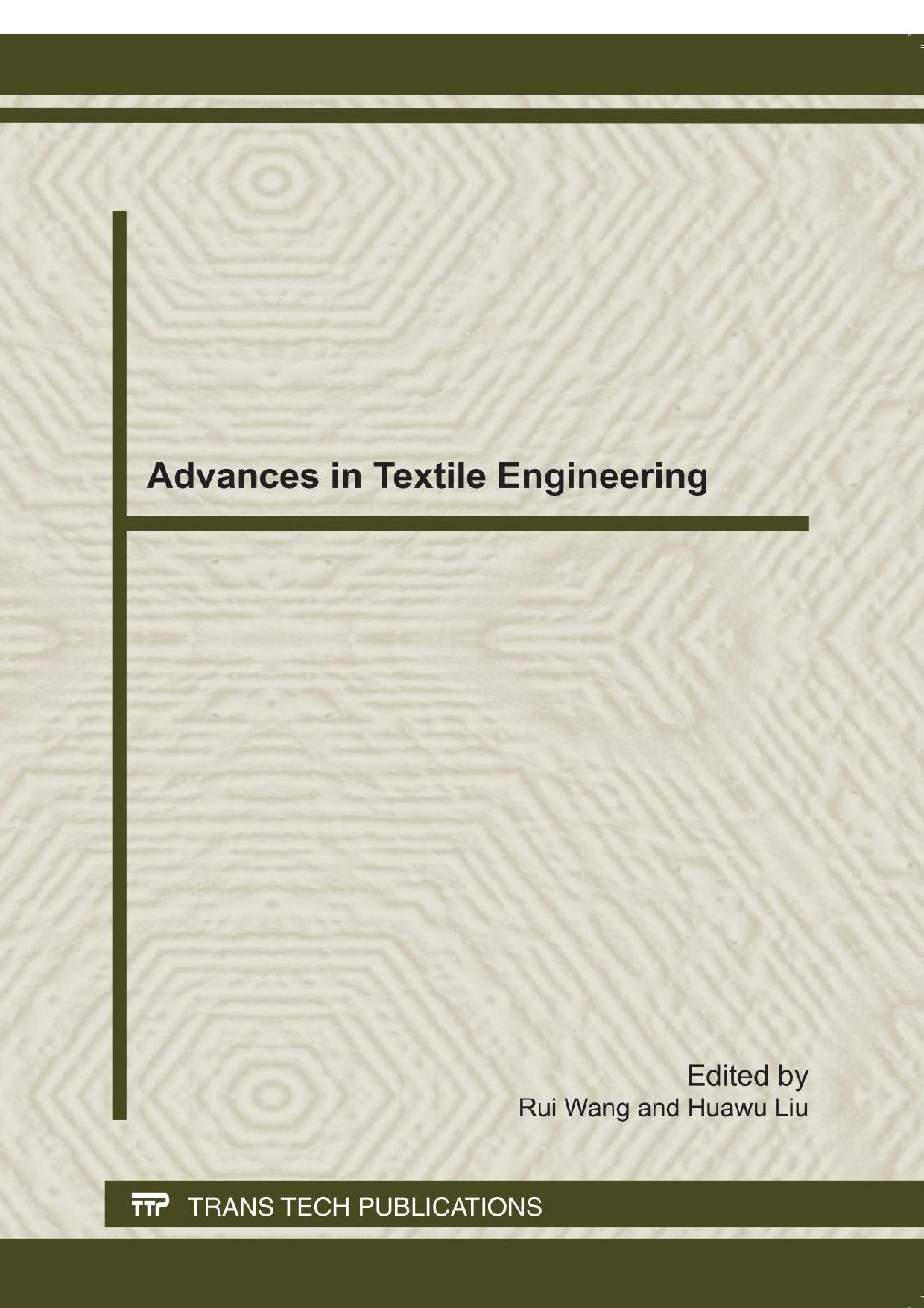 Advances in textile engineering : selected, peer reviewed papers from the 2011 International Conference on Textile Engineering and Materials, (ICTEM 2011), 23-25 September, 2011, Tianjin, China by Rui Wang; Huawu Liu