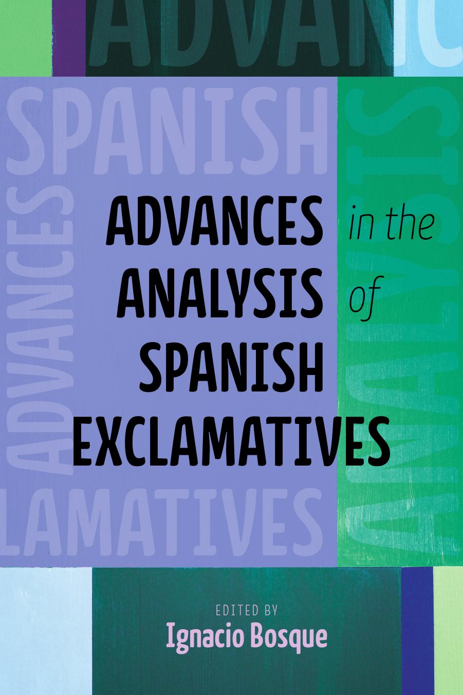 Advances in the Analysis of Spanish Exclamatives by Unknow