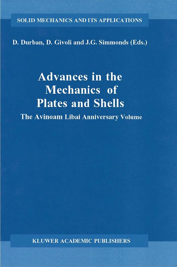 Advances in the Mechanics of Plates and Shells: The Avinoam Libai Anniversary Volume by D. Durban Dan Givoli J.G. Simmonds