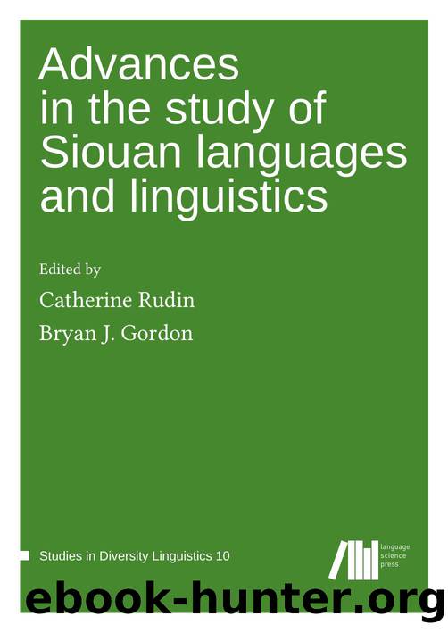 Advances in the study of Siouan languages and linguistics by Catherine Rudin & Bryan J. Gordon