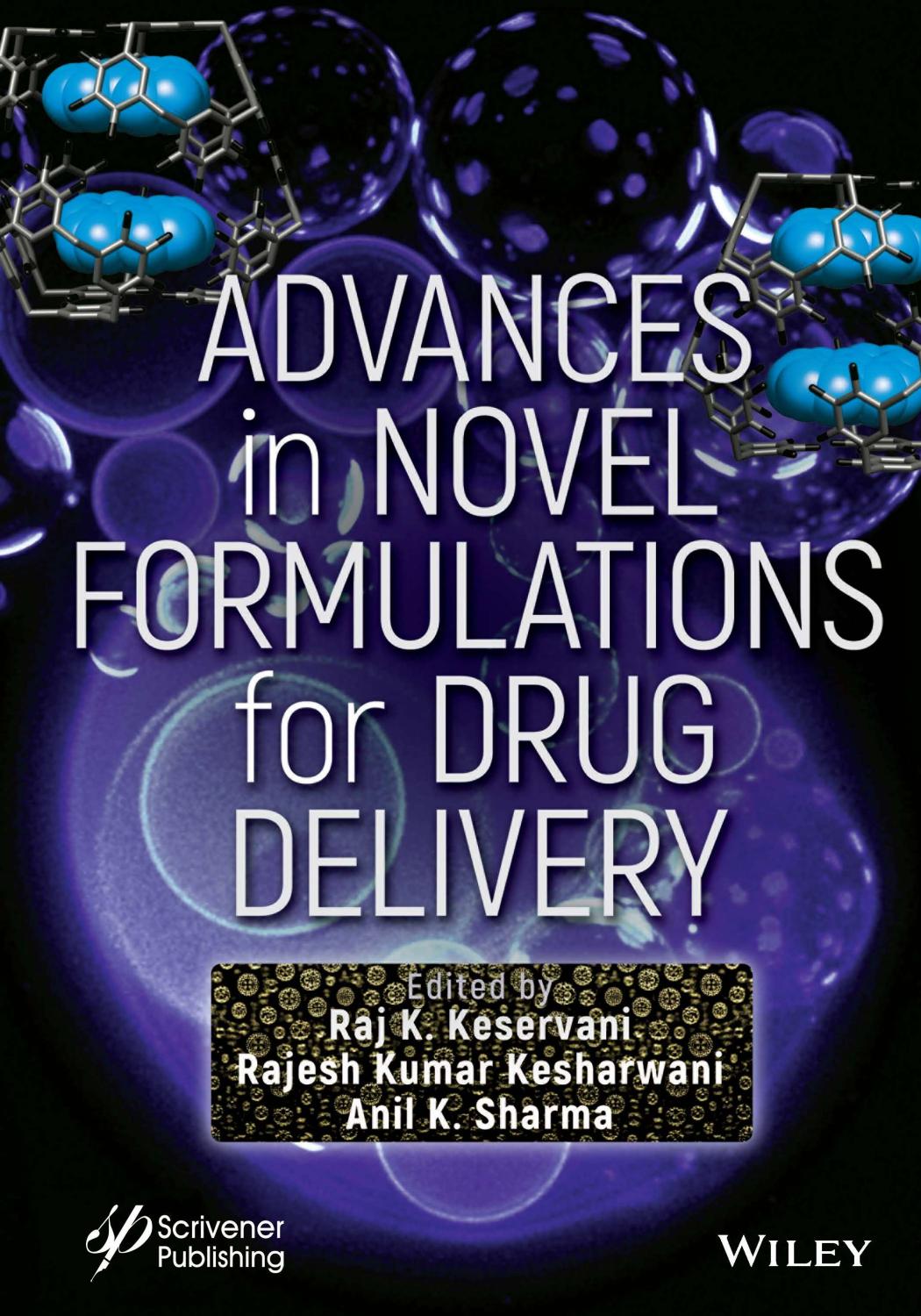 Advances of Novel Formulations in Drug Delivery by Raj K. Keservani Rajesh Kumar Kesharwani Anil K. Sharma