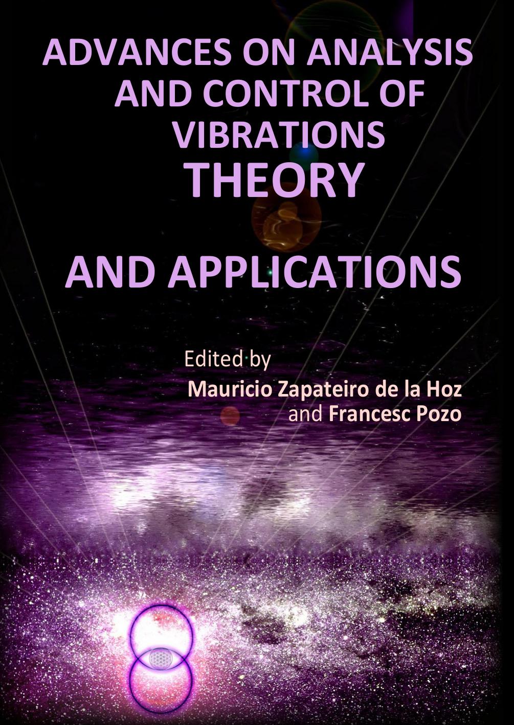 Advances on Analysis and Control of Vibrations: Theory and Applications by De la Hoz M.Z. Pozo F. (Eds.)