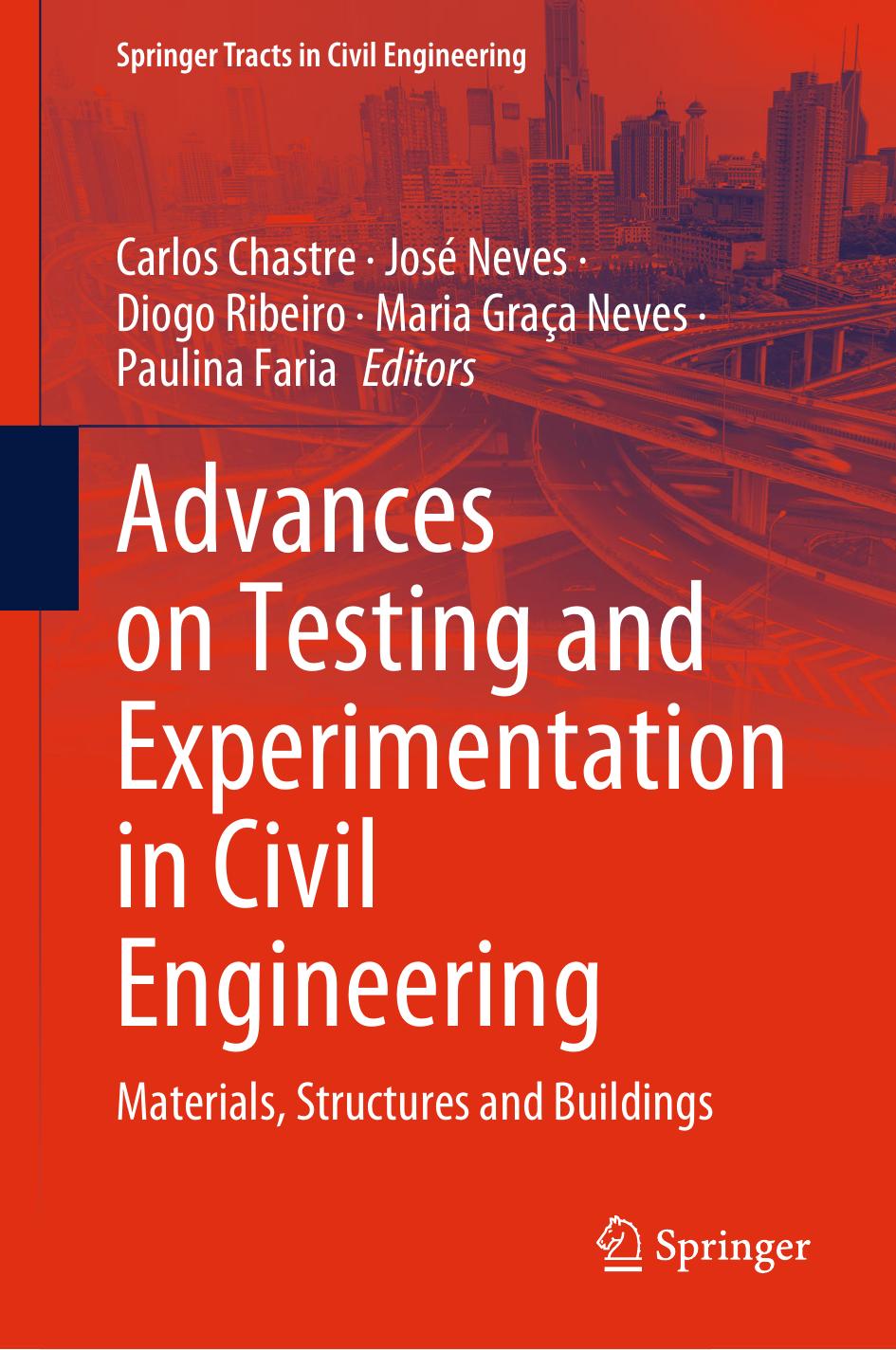 Advances on Testing and Experimentation in Civil Engineering: Materials, Structures and Buildings by Carlos Chastre José Neves Diogo Ribeiro Maria Graça Neves Paulina Faria