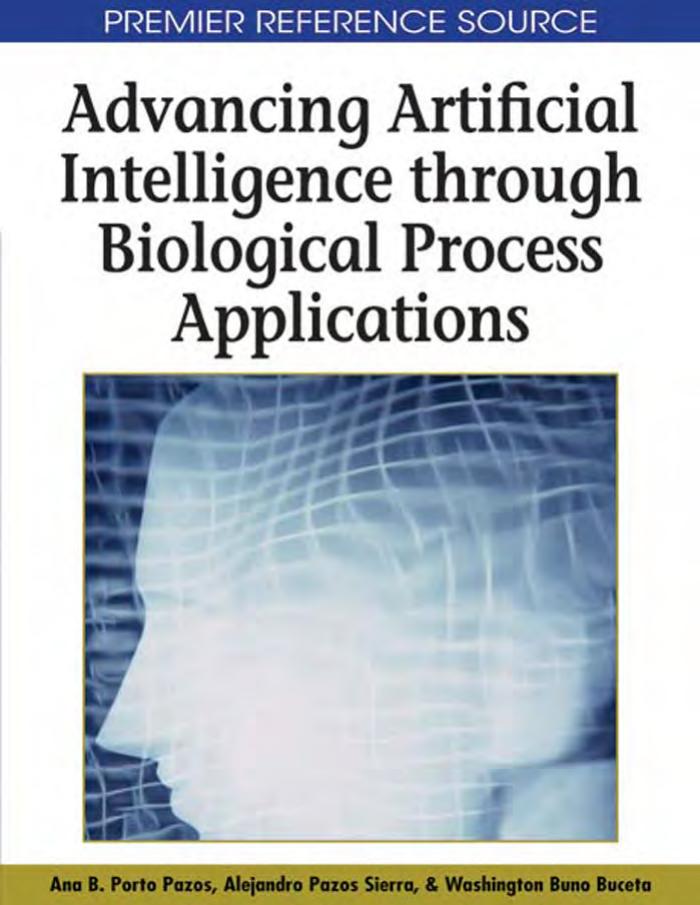 Advancing Artificial Intelligence through Biological Process Applications by Ana B. Porto Pazos Alejandro Pazos Sierra Washington Buno Buceta