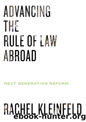 Advancing the Rule of Law Abroad: Next Generation Reform by Rachel Kleinfeld